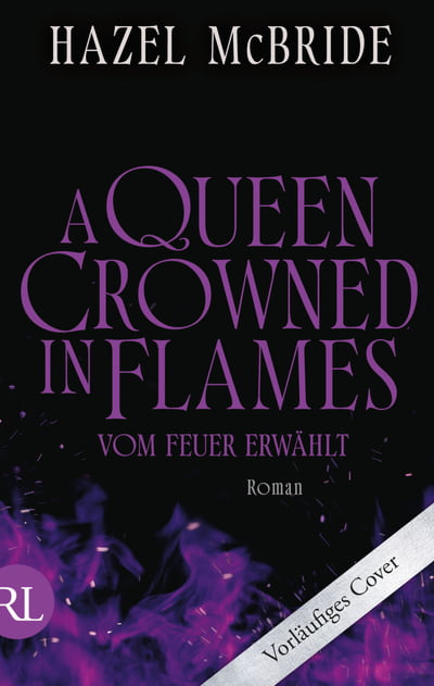 A Queen Crowned in Flames – Vom Feuer erwählt