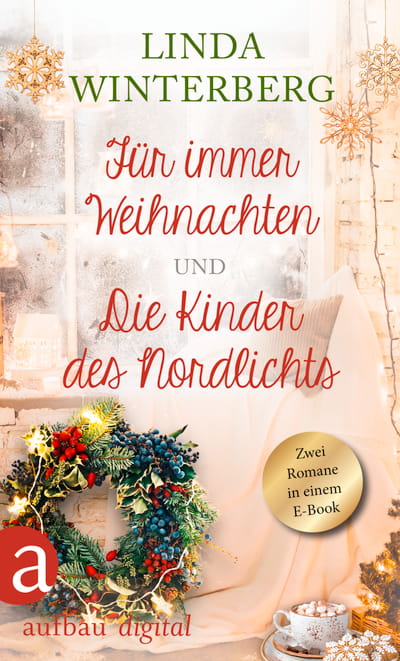 Für immer Weihnachten & Die Kinder des Nordlichts