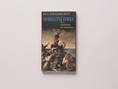 Apokalypse Afrika oder Schiffbruch mit Zuschauern