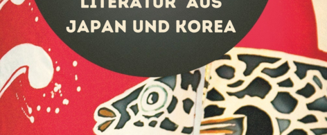 Banner mit Hintergrund aus drem Cover von Syaka Murata, Die Ladenhüterin mit einem gezeichneten Fisch. Button mit derm Text &quot;Literatur aus Japan und Korea&quot;
