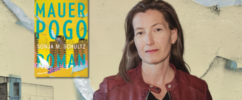 Banner mit Portrait von Sonja M. Schultz, Cover von Mauerpogo und Covermotiv von Mauerpogo im Hintergrund