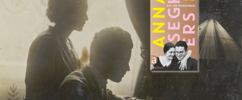 Banner mit  Schwarz-weiss Foto von Netty Reiling und Rodi. Er sitzt am Schreibtisch und schreibt, sie steht hinter ihm, beide im Profil. Außerdem Cover von Ich will Wirklichkeit