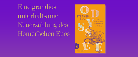 Banner vot Cover von Stephen Fry, Odyssee und Text: &quot;Eine grandios unterhaltsame Neuerzählung des Homer’schen Epos &quot;