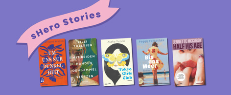 Grafik mit Lila Hintergrund, drei Covers von Büchern mit starken weiblichen Protagonisten und einem Schild mit der Schrift "sHero Stories"