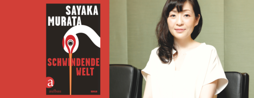 Sayaka Murata rechts und Cover von Schwindende Welt links