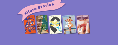 Grafik mit Lila Hintergrund, drei Covers von Büchern mit starken weiblichen Protagonisten und einem Schild mit der Schrift "sHero Stories"