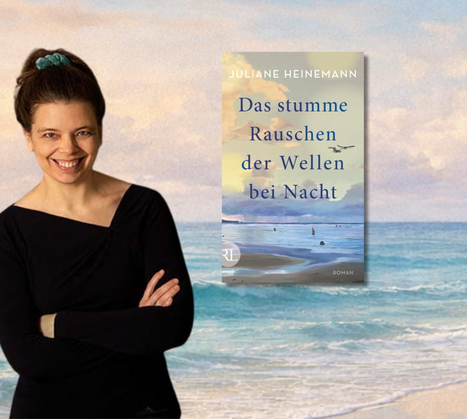 Banner mit Porträt von Juliane Heinemann, Cover von Das stille Rauschen der Wellen bei Nacht und eine Meerlandschaft im Hintergrund