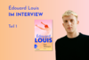 Banner mit Portrait von Édouard Louis und Cover von Der Absturz. Text: &quot;Édouard im Interview Teil1&quot;