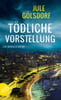Tödliche Vorstellung (Kommissar Henry Valeri & Coco Dupont, Bd. 2)
