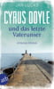 Cyrus Doyle und das letzte Vaterunser (Cyrus Doyle ermittelt, Bd. 2)