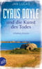 Cyrus Doyle und die Kunst des Todes (Cyrus Doyle ermittelt, Bd. 3)