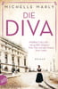 Die Diva (Mutige Frauen zwischen Kunst und Liebe, Bd. 12)