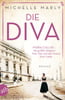 Die Diva (Mutige Frauen zwischen Kunst und Liebe, Bd. 12)