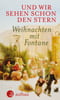 Und wir sehen schon den Stern (Weihnachten mit ..., Bd. 2)