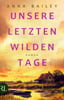 Unsere letzten wilden Tage
