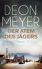 Der Atem des Jägers (Benny Griessel Romane, Bd. 1)