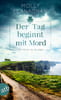 Der Tag beginnt mit Mord (Fiona O'Connor ermittelt, Bd. 1)