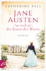 Jane Austen und die Kunst der Worte (Außergewöhnliche Frauen zwischen Aufbruch und Liebe, Bd. 7)