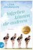 Aufgeben können die anderen
