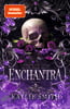 Enchantra – Verrate die Liebe, rette dein Herz
