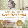 Geteiltes Land – Zwischen Verlust und Liebe