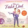 The Fake Out – Sie will ihr Leben in den Griff bekommen ... aber ist er die Lösung?