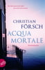 Acqua Mortale (Kaspar Lunau ermittelt, Bd. 1)