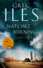 Natchez Burning (Penn Cage , Bd. 1)