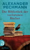 Die Bibliothek der verlorenen Bücher