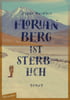 Florian Berg ist sterblich