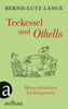 Teekessel und Othello