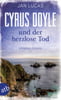 Cyrus Doyle und der herzlose Tod (Cyrus Doyle ermittelt, Bd. 1)