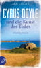 Cyrus Doyle und die Kunst des Todes (Cyrus Doyle ermittelt, Bd. 3)