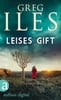 Leises Gift (Greg Iles Bestseller Thriller, Bd. 1)