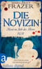 Die Novizin. Mord im Jahr des Herrn 1431 (Schwester Frevisse ermittelt, Bd. 1)
