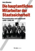 Die hauptamtlichen Mitarbeiter der Staatssicherheit