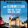 Der Kommissar und die Toten von der Loire (Kommissar Philippe Lagarde, Bd. 10)