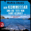 Der Kommissar und die Tote von Saint-Georges (Kommissar Philippe Lagarde, Bd. 11)