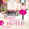 Das kleine Altstadthotel  (Wege ins Glück, Bd. 1)