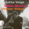 Wilde Mutter, ferner Vater