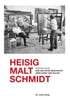 Heisig malt Schmidt