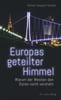 Europas geteilter Himmel