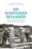 Die Schatzjäger des Kaisers