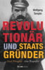 Revolutionär und Staatsgründer