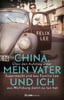 China, mein Vater und ich