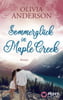 Sommerglück in Maple Creek  (Die Liebe wohnt in Maple Creek, Bd. 4)