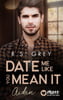 Date me like you mean it