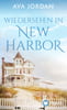 Wiedersehen in New Harbor  (Neue Liebe in New Harbor Beach, Bd. 3)