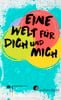 Eine Welt für dich und mich