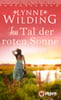 Im Tal der roten Sonne (Große Liebe, rotes Land, Bd. 1)